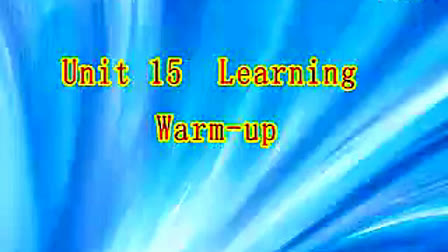 高一英语优质示范课《unit 15 learnling warm up》_华芸1